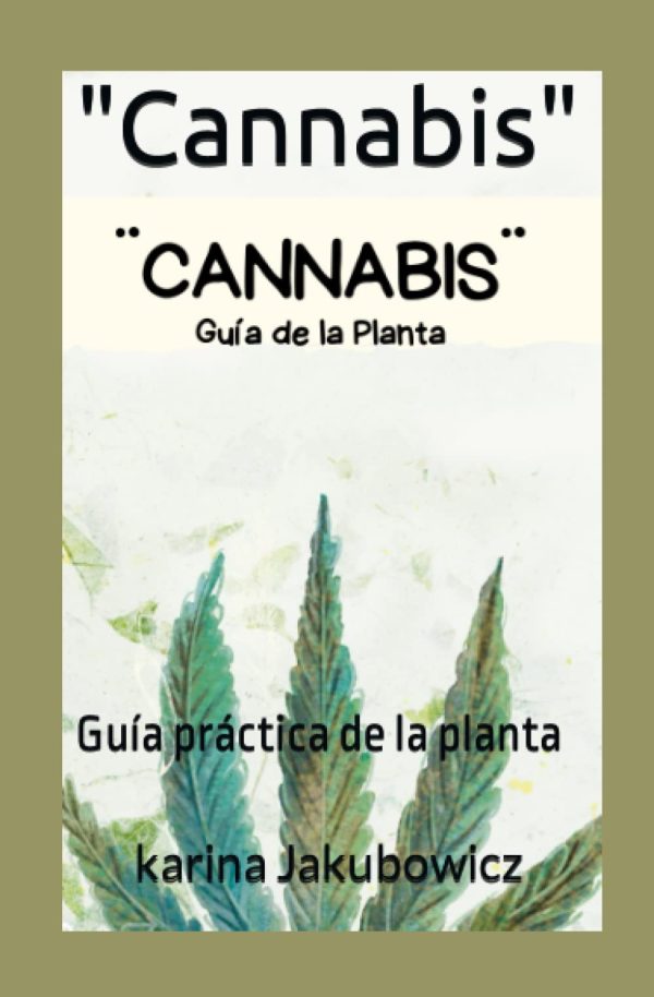 "Cannabis": Guía práctica de la planta