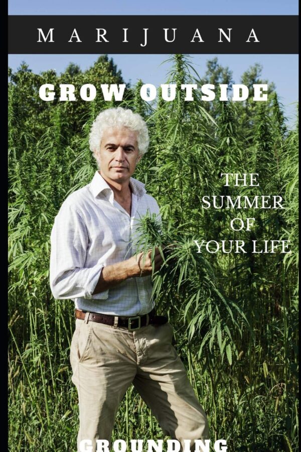Marijuana: Growing Outside